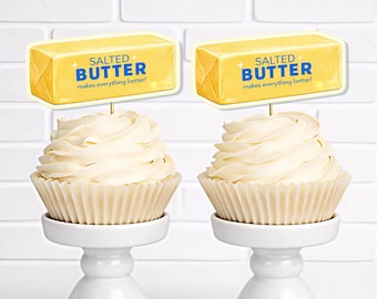 Butter Cupcake Toppers - Salted Butter Food Picks - Butter with Age Birthday - Butter Than Ever - Butter Half Party - Churning Butter Theme