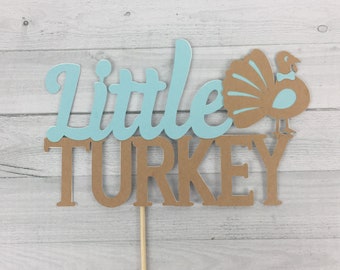 LITTLE TURKEY Cake Topper - Boy Turkey Cake Topper - Turkey 1st Birthday - Turkey Cake Topper - 1st Birthday - Little Turkey Birthday