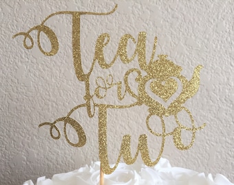 Tea for Two Cake Topper - 2nd Birthday - Glitter Cake Topper - Choose Color - Tea Party Birthday - Tea Time Cake Topper - Tea for 2 Birthday