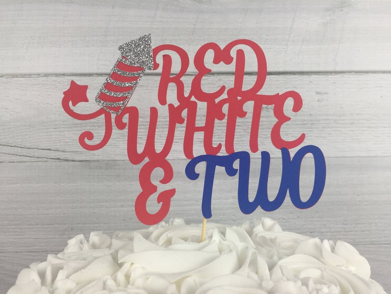 RED WHITE & TWO Cake Topper 4th of July Birthday 2nd Birthday Little Firecracker Party Red White and Two Birthday July 4th Party image 2