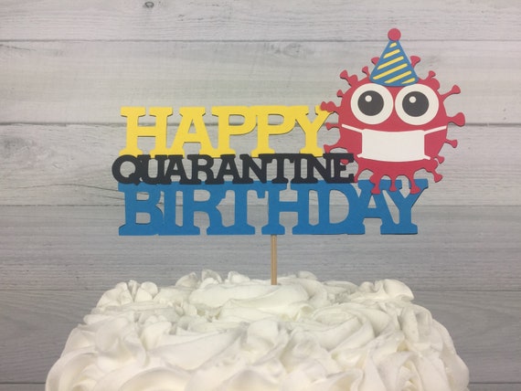 Quarantine Birthday Cake Topper - Birthday Cake Topper - Quarantine Birthday - Birthday in Quarantine - Quarantine Party - Virus Cake Topper Il_570xn