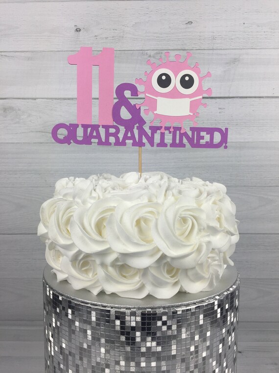 Quarantine Cake Topper - Birthday Cake Topper - Quarantine Birthday - ANY AGE - Age Cake Topper - Birthday in Quarantine - Quarantine Party Il_570xn