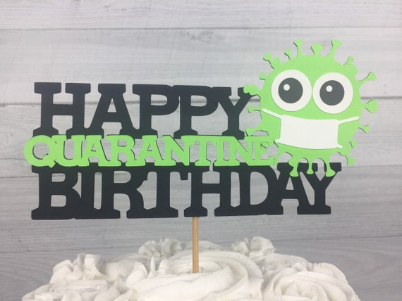 Quarantine Birthday Cake Topper - Birthday Cake Topper - Quarantine Birthday - Birthday in Quarantine - Quarantine Party - Virus Cake Topper Il_570xn