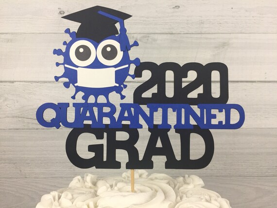 2020 Quarantined Grad Cake Topper - Graduation Cake Topper - 2020 Grad Topper - Grad in Quarantine - Quarantine Party - Graduation Party Il_570xn