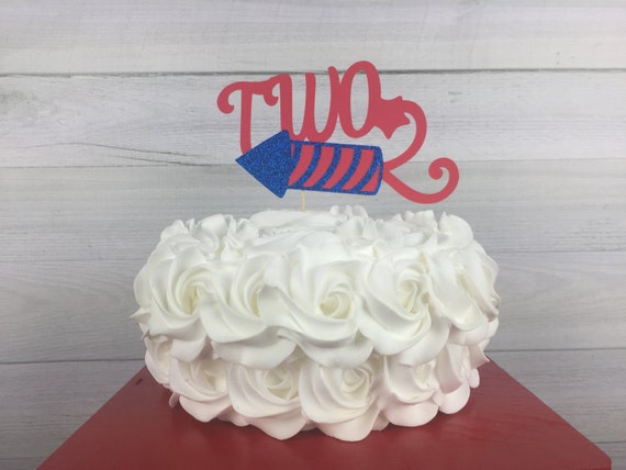 4TH OF JULY Age Cake Topper - 4th of July Birthday - 2nd Birthday - Little Firecracker Party - Red White and Two Birthday - Choose the Age Il_570xn