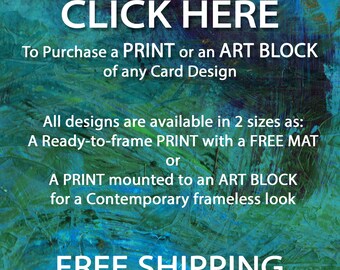 ORDER a PRINT of Any Design - Prints are matted & sized for an 8"x10" or 11"x14" frame