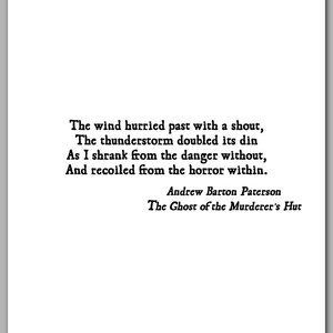 May include: A white card with black text featuring a poem by Andrew Barton Paterson, titled "The Ghost of the Murderer's Hut." The poem describes a storm and fear.
