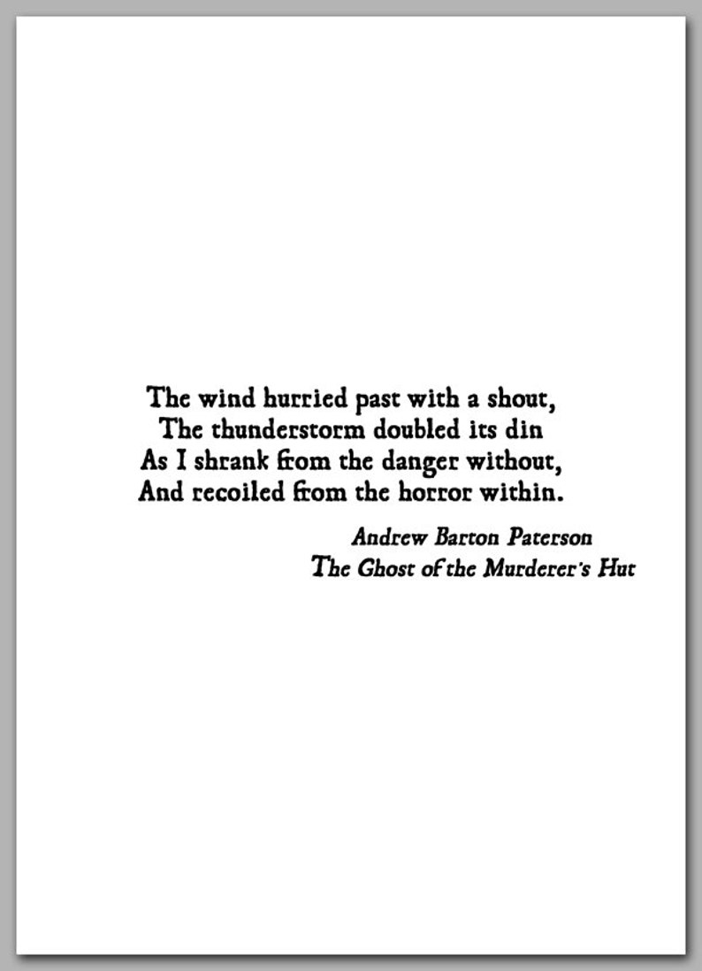 May include: A white card with black text featuring a poem by Andrew Barton Paterson, titled "The Ghost of the Murderer's Hut." The poem describes a storm and fear.