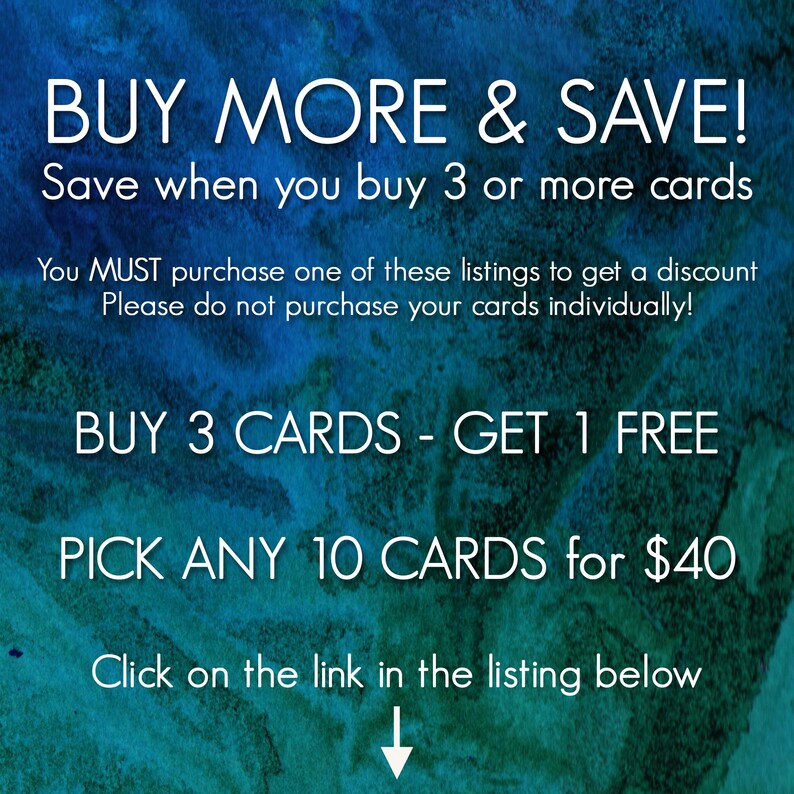 May include: An advertisement with a blue and green watercolor background. The text reads "BUY MORE & SAVE!" and details discounts: Buy 3 cards get 1 free, and pick any 10 cards for $40. A downward arrow points to a link.