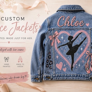May include: A blue denim jacket featuring a hand-painted design on the back. The artwork includes the name Chloe in pink, a black silhouette of a ballerina inside a large pink heart, pink bows, ballet slippers, and black leopard print accents.