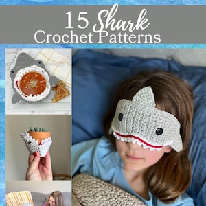 15 Shark Crochet Patterns eBook, Crochet Sharks, Crochet Hammerhead, Crochet Great White, Crochet Sleep Mask, Crochet Plant Cozy