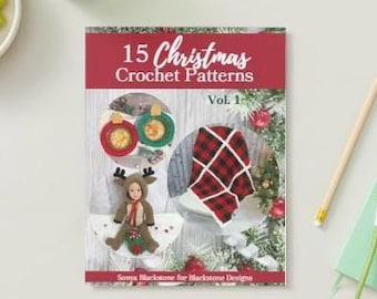 May include: A book cover titled 15 Christmas Crochet Patterns Vol. 1 by Sonya Blackstone for Blackstone Designs. The cover features a reindeer doll, a red and black plaid blanket, and two circular ornaments against a festive holiday background.