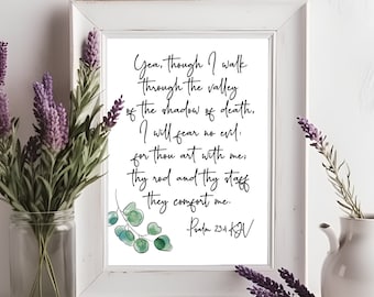 Yea I Walk Through the Valley of the Shadow of Death / Psalm 23:4 / Multiple Sizes / Instant Download / Printable Gift / Bible Scripture