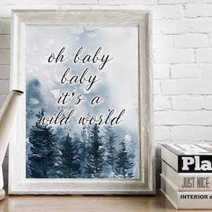 Oh Baby Baby It&#39;s a Wild World / 18 x 24 / Instant Download / Large Printable