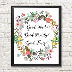 Good Food Good Family Good Times - 8 x 10&quot; Digital Art Print - Printable Decor - Kitchen Decor
