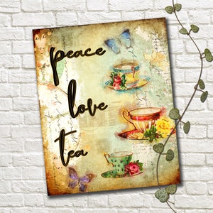 Peace Love Tea / 8 x 10 / Instant Download / Printable
