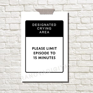 Designated Crying Area Sign or Poster / Funny Wall Art / Multiple Sizes / Instant Download / Printable Gift