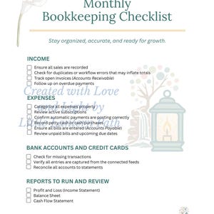 May include: A Monthly Bookkeeping Checklist document featuring sections for Income, Expenses, Bank Accounts and Credit Cards, and Reports to Run and Review. The page includes checkboxes, a calla lily illustration, and a lantern graphic at the bottom.