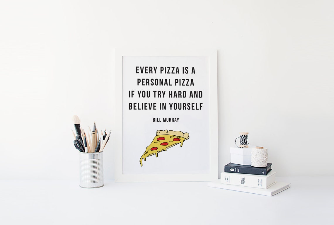 Pizza Art Pizza Print Pizza Quote Funny Prints | Etsy