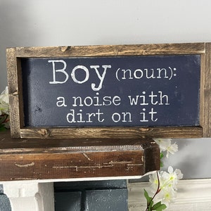 Boy sign, boy decor, wooden boy sign, a noise with dirt on it, boys room decor, cute boys sign, funny boys sign, Boy-noun