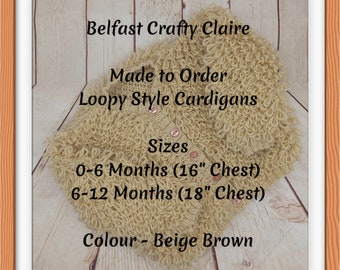 Made to Order - Lovely Beautiful - Baby LOOPY Style Coat - Cardigan - 0-6 Months - Beige Brown