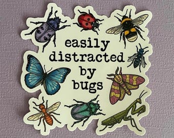 Pegatina de 3 pulgadas: Fácilmente distraído por los insectos