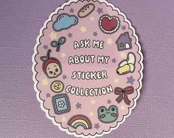 3” Pregúntame sobre mi colección de pegatinas