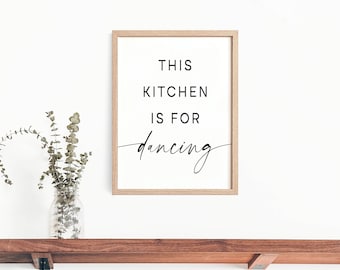 This Kitchen Is For Dancing - Kitchen Print - DIGITAL DOWNLOAD ONLY