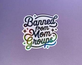 Pegatina de 3” Prohibido en grupos de mamás