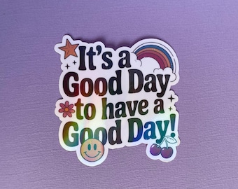 3" Es un buen día para tener un buen día (pegatina)