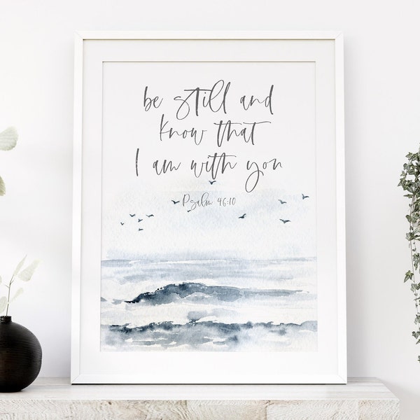 Watercolor Bible Scripture | Be Still And Know That I Am With You | Psalm 46:10