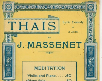 Jules Massenet -"Meditation"  Piano solo from the lyric comedy "Thais"  -advanced intermediate- 1943c 4pg Near mint condition -