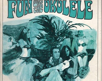 May include: Cover of "Fun with the Ukulele" by Mel Bay. The teal title is above a watercolor illustration of people playing the ukulele. The cover has a vintage aesthetic with the price listed at $1.25.