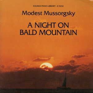 May include: Sheet music cover for Modest Mussorgsky's "A Night on Bald Mountain." The cover features a sunset over the ocean with a sailboat. The sky is a gradient of orange and yellow, with the title in bold black text.