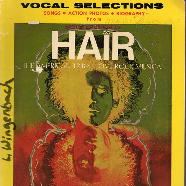 Hair - Vocal selections - 1968c 61pgs- Good condition - 12 songs piano/vocal/chord names -  Original broadway cast photos- Biography