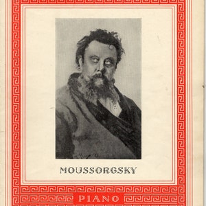 May include: Sheet music cover with a monochrome portrait of Modest Mussorgsky, framed by a red and white Greek key design. The name "MOUSSORGSKY" is printed below the portrait, with "PIANO" in a red box.