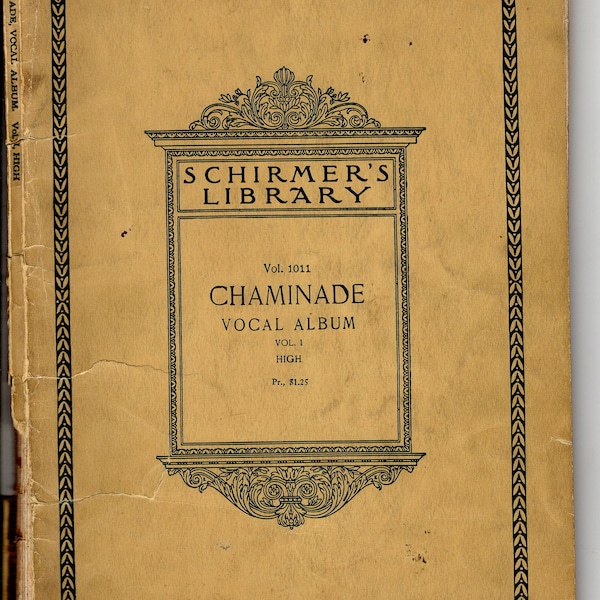 Vocal album - Chaminade Vol 1. -High voice Soprano or Tenor - 1893c 95pgs 20 vocal solos with piano accompaniment - Fair condition