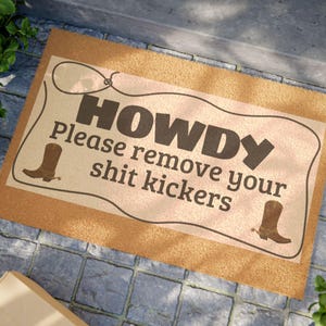 Howdy Please Remove Your Sh*t Kickers Doormat | Cowboy Boot Welcome Mat