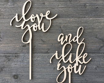 I love you and I like you Cake Topper, Wedding Cake Topper, Wooden Cake Toppers, Wood Cake Topper, Rustic Cake Topper, Fun Cake Topper