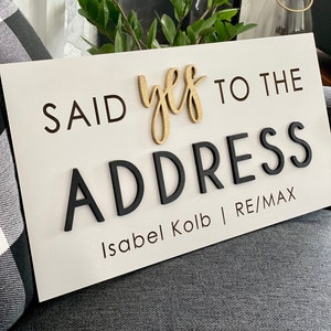 Personalized Said Yes to the Address Sign, Realtor Sign, Real Estate Agent Sign, Custom Sign, Sold Sign, Closing Sign, House Key Sign