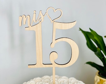 Mis 15 Cake Topper, 5" inches wide, Quinceanera Cake Topper, MisQuince Cake Topper, 15th Birthday Cake Topper, Wooden Cake Topper