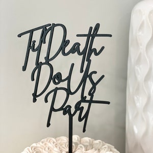 Til Death Do Us Part Cake Topper, Modern Wedding Decor