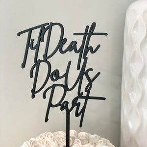 Til Death Do Us Part Wedding Cake Topper Version 2, 5"w inches - Laser Cut Unique Modern Calligraphy Wood Toppers by Ngo Creations