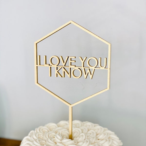 I Love You I know Hexagon Cake Topper, 5" inch wide, Geometric Wedding Cake Topper, Laser Cut Cake Topper, Wood Cake Toppers, Ngo Creations