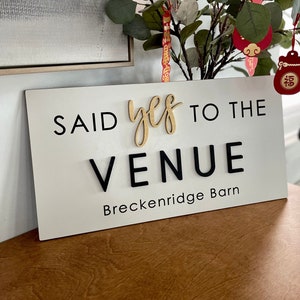 Personalized Said Yes to the VENUE Sign, Event Sign, Bridal Sign, Wedding Sign, Custom Store Sign, Business Sign, Coworking Space image 1