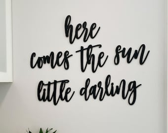 Here Comes The Sun Little Darling Sign, No Backboard, Small Quote Wall Sign, Nursery Sign, Baby Room, Baby Shower Gift, Lullaby Cute Unique