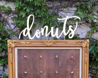 Donuts Sign Only - Peg board NOT included - Donuts Wood Sign, Donut Bar Sign, Dessert Table Sign, Wedding Sign, Bridal Sign