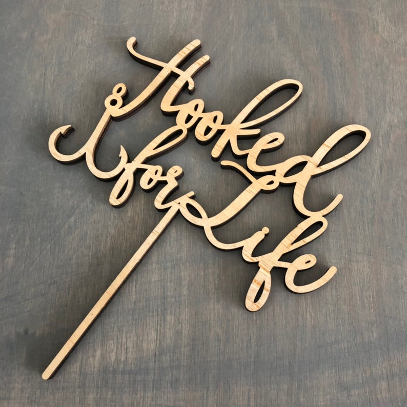 Hooked for Life Cake Topper, 6 inches wide, Fishing Inspired Cake Topper, Laser Cut Cake Topper, Wood Cake Topper, Rustic Cake Topper image 5
