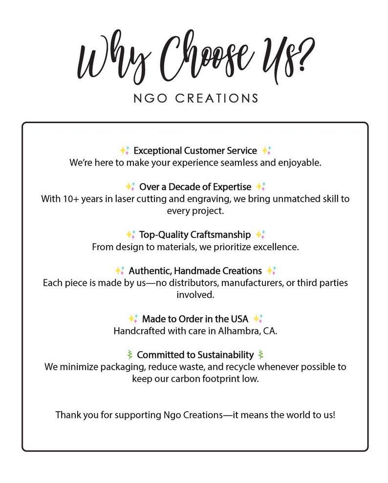 May include: Why Choose Us? Ngo Creations. A graphic with a list of reasons to choose Ngo Creations, including exceptional customer service, over a decade of expertise, top-quality craftsmanship, authentic handmade creations, made to order in the USA, and committed to sustainability.