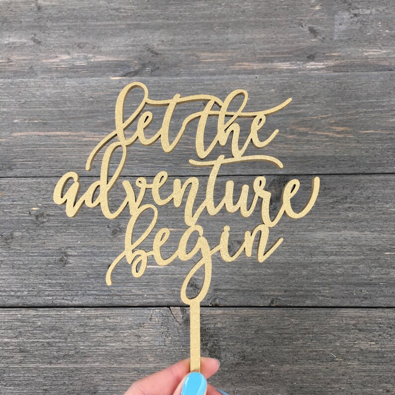 Let The Adventure Begin Cake Topper 6 5 Inches Wedding Etsy Let The Adventure Begin Cake Topper 6 5 Inches Wedding Etsy